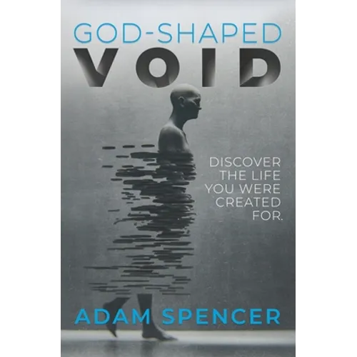 God-Shaped Void: Discover the Life You Were Created For.