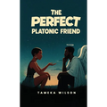 The Perfect Plantonic Friend
