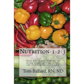 Nutrition-1-2-3: Three proven diet wisdoms for losing weight, gaining energy, and reversing aging