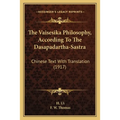 The Vaisesika Philosophy, According To The Dasapadartha-Sastra: Chinese Text With Translation (1917)