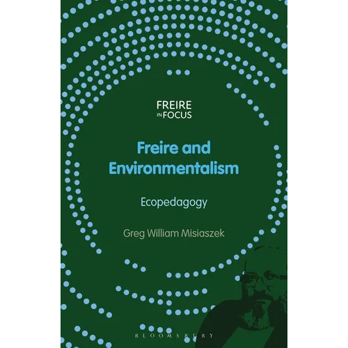 Freire and Environmentalism: Ecopedagogy