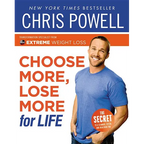 Choose More, Lose More for Life