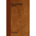 Mayan Calendar Systems
