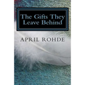 The Gifts They Leave Behind