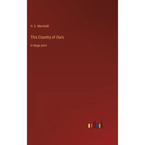 This Country of Ours: in large print