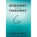 Giveaway Your Takeaway