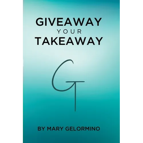 Giveaway Your Takeaway