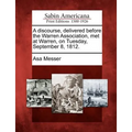 A Discourse, Delivered Before the Warren Association, Met at Warren, on Tuesday, September 8, 1812.