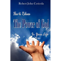 How To Release The Power Of God In Your Life!