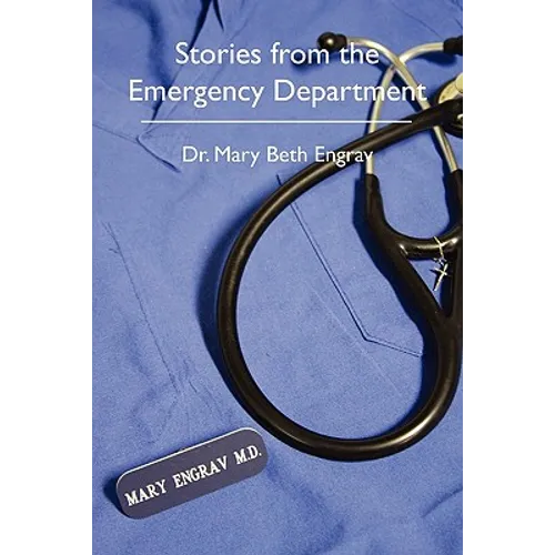 Stories from the Emergency Department