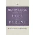 Recovering from the Loss of a Parent