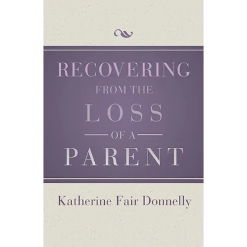 Recovering from the Loss of a Parent