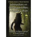 Werewolves and Other Shapeshifters in Popular Culture: A Thematic Analysis of Recent Depictions