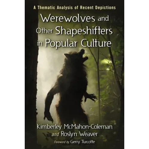 Werewolves and Other Shapeshifters in Popular Culture: A Thematic Analysis of Recent Depictions