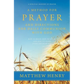 A Method for Prayer and Directions for Daily Communion with God