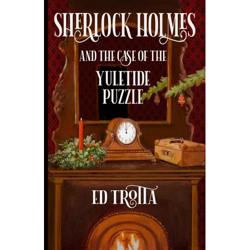 Sherlock Holmes and The Case of The Yuletide Puzzle