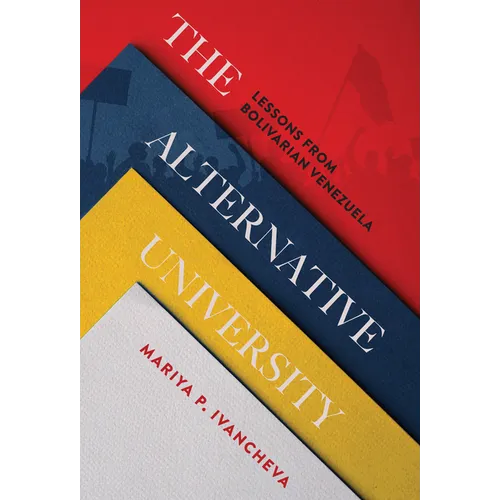 The Alternative University: Lessons from Bolivarian Venezuela