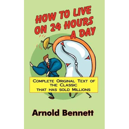 How to Live on 24 Hours a Day