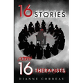 16 Stories About 16 Therapists