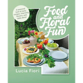 Food and Floral Fun