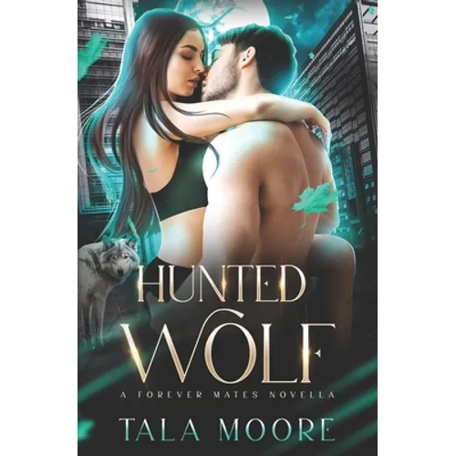 Hunted Wolf: A Forever Mates Novella