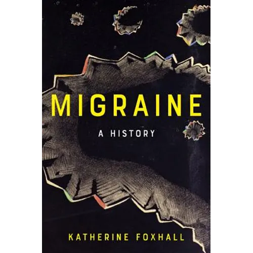 Migraine: A History