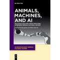 Animals, Machines, and AI: On Human and Non-Human Emotions in Modern German Cultural History