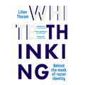 White Thinking: Behind the mask of racial identity