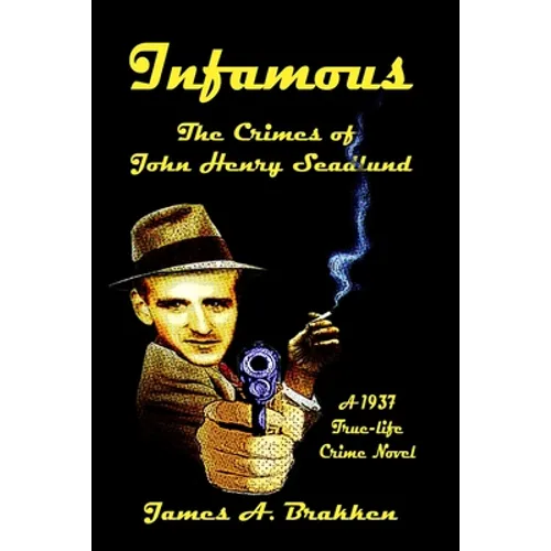 Infamous: The Crimes of John Henry Seadlund
