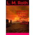 A Dance In the Desert The Story of Leah, Jacob, and Rachel