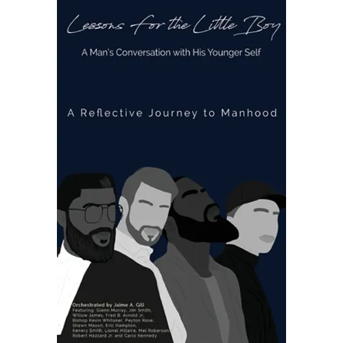 Lessons for the Little Boy: A Man's Conversation with His Younger Self