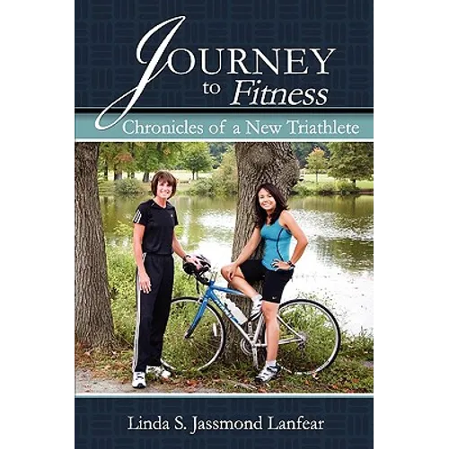 Journey to Fitness - Chronicles of a New Triathlete