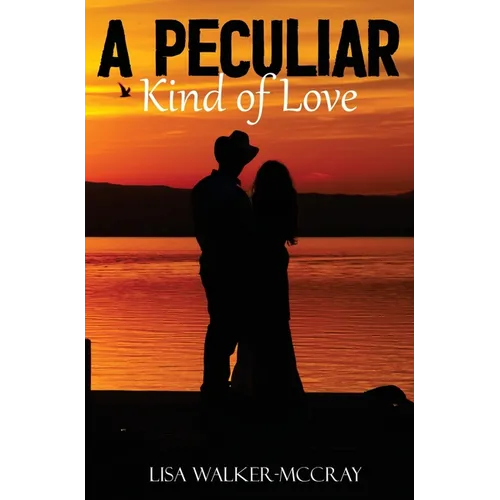 A Peculiar Kind of Love