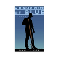 A Bigger Piece of Blue: Stories