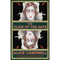 The Click of the Gate: A Golden Age Mystery