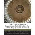 2003 Code of Federal Regulations: Title 29 Labor, Part 1926: July 1, 2003, Volume 8
