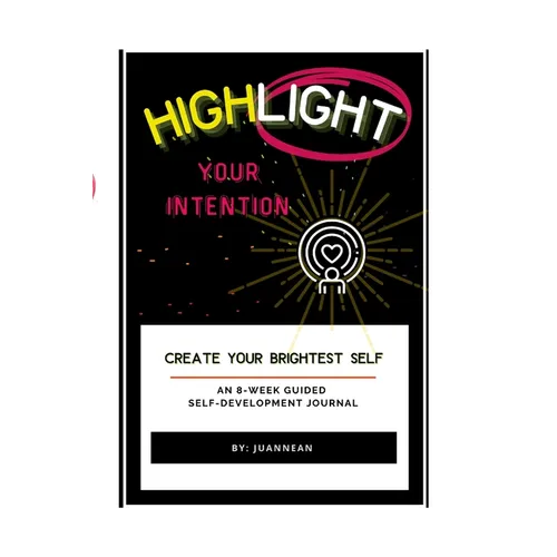 Highlight Your Intention: An 8-Week Guided Self-Development Journal