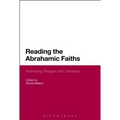 Reading the Abrahamic Faiths: Rethinking Religion and Literature
