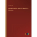 Eighteenth Annual Report of the Board of Education