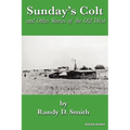 Sunday's Colt and Other Stories of the Old West