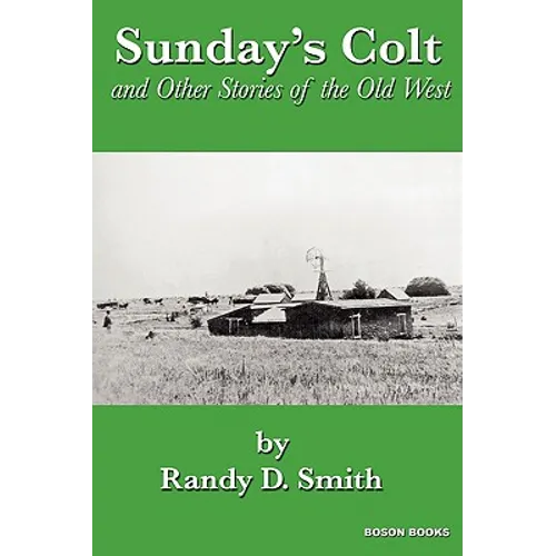 Sunday's Colt and Other Stories of the Old West