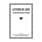 Letters of Love: To Our New Breast Friends - Paperback