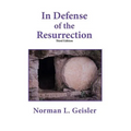In Defense of the Resurrection