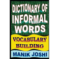Dictionary of Informal Words: Vocabulary Building