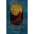 The Serpent Within: Navigating Fear to Restore Inner Harmony