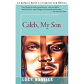 Caleb, My Son