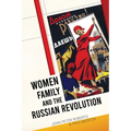 Women, Family and the Russian Revolution