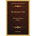 The Hoosier's Nest: And Other Poems (1866)