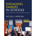 Engaging Families in Schools: Practical Strategies to Improve Parental Involvement