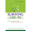 From Surviving to Thriving: 7 Simple Steps to Help You Live a Live You Love!